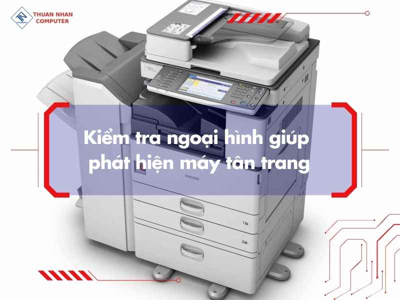 Kiểm tra ngoại hình giúp phát hiện máy tân trang