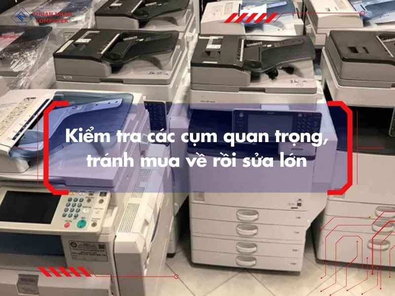 Kiểm tra các cụm quan trọng, tránh mua về rồi sửa lớn