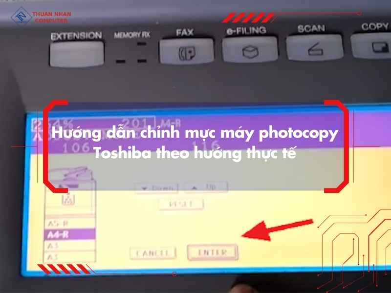 Hướng dẫn chỉnh mực máy photocopy Toshiba theo hướng thực tế