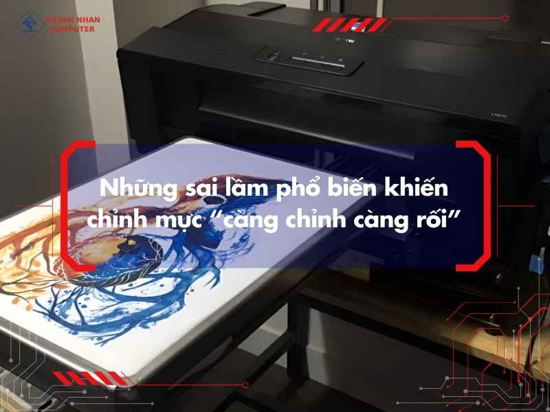 Những sai lầm phổ biến khiến chỉnh mực “càng chỉnh càng rối”