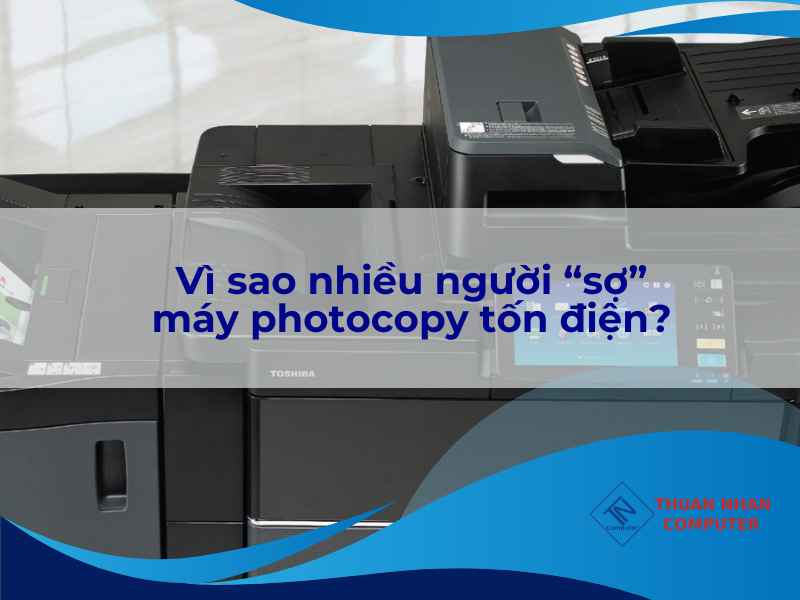 Vì sao nhiều người “sợ” máy photocopy tốn điện?