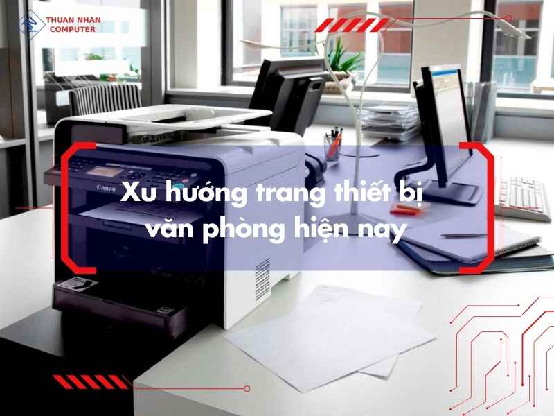 Xu hướng trang thiết bị văn phòng hiện nay