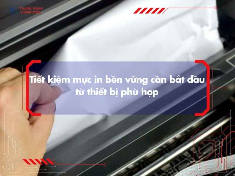 Những sai lầm phổ biến khiến mực in hao nhanh mà khó nhận ra