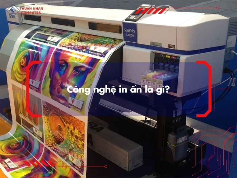 Công nghệ in ấn là gì?