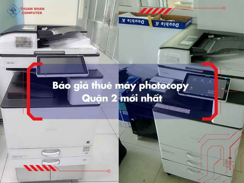 Báo giá thuê máy photocopy Quận 2 mới nhất