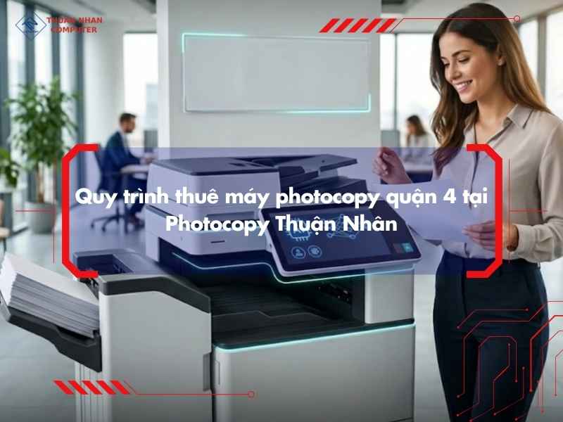 Kinh nghiệm thuê máy photocopy quận 4 để không chọn sai