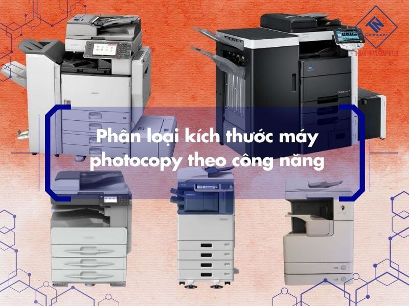 Phân loại kích thước máy photocopy theo công năng