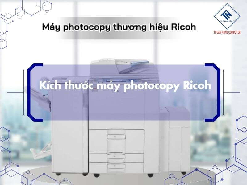 Kích thước máy photocopy Ricoh